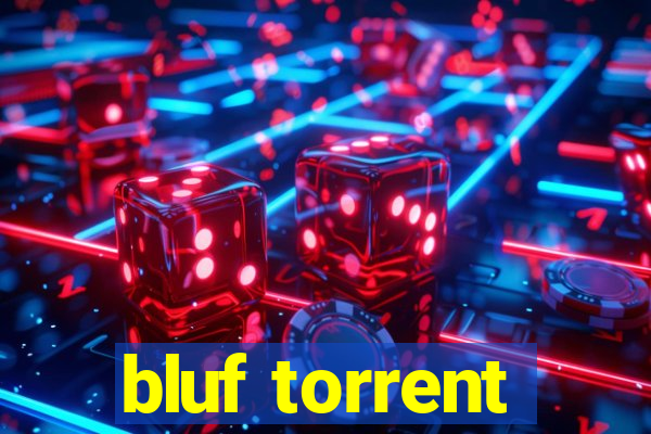 bluf torrent